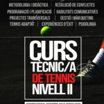 NOU CURS OFICIAL DE TÈCNIC/A NIVELL II EN TENNIS